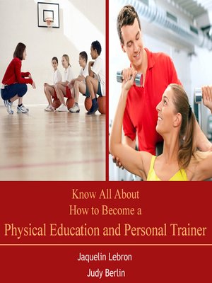cover image of Know All About How to Become a Physical Education and Personal Trainer